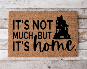 it's not much but it's home welcome mat Harry Potter
