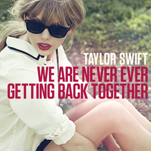 2. "We Are Never Ever Getting Back Together" (2012)