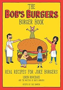 the bob's burgers burger cook book