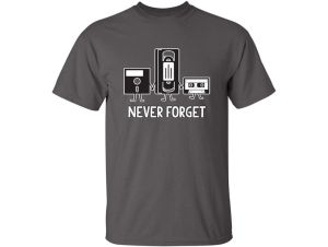 never forget cassette tape, vhs tape, floppy disc funny shirt
