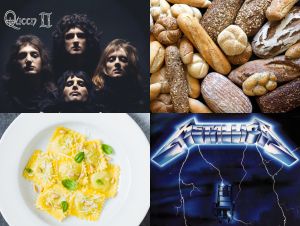 Cover of 'Queen II'; Various loaves of bread; Ravioli on a plate; Cover of Metallica's 'Ride the Lightning.'