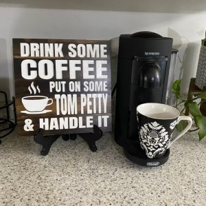 tom petty coffee sign